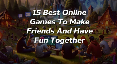 Explore the Top Online Games to Play with Friends in 2024